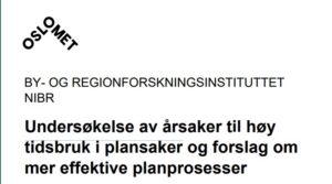 Hovedårsakene til høy tidsbruk i plansaker